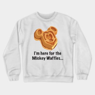 Here For The Waffles Crewneck Sweatshirt